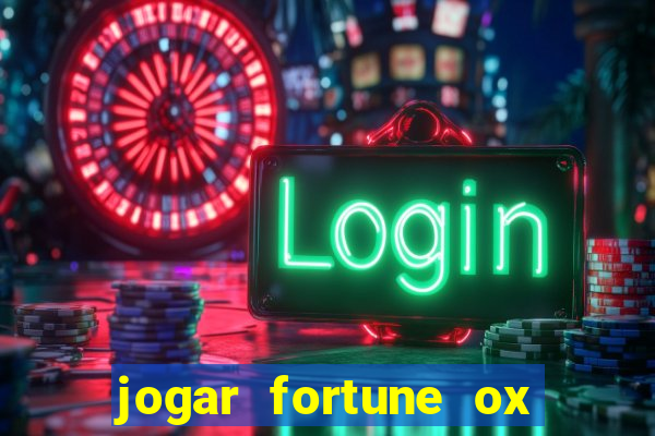 jogar fortune ox demo gratis